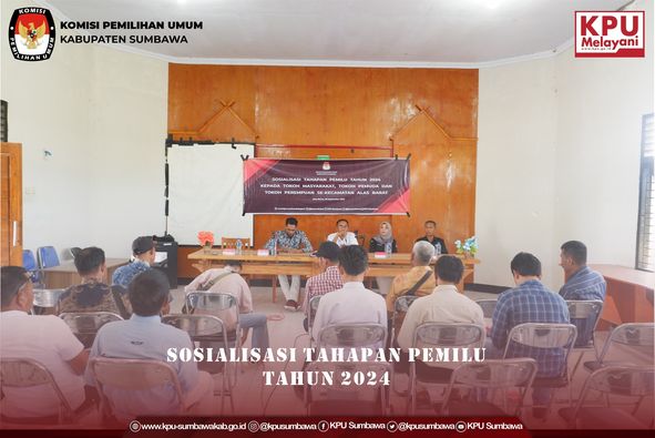 Sosialisasi Tahapan Pemilu Yang dilaksanakan di Kecamatan Tarano dan Kecamatan Alas Barat.